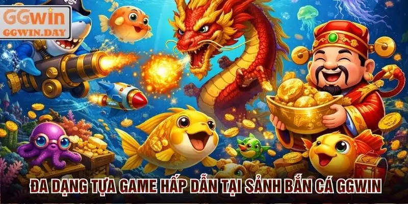 Bắn Cá GGWin - Sảnh Bắn Cá Xèng Trực Tuyến Hot 2026