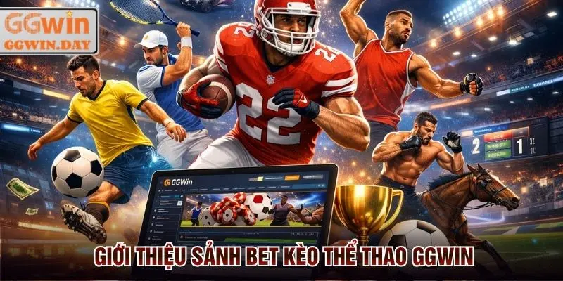Thể Thao GGWin - Nơi Cá Cược Đẳng Cấp Cho Dân Chơi 2026