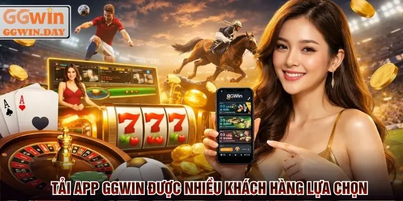 Tải App GGWin Nhanh Chóng – Nhận Ngay Ưu Đãi 188K Miễn Phí