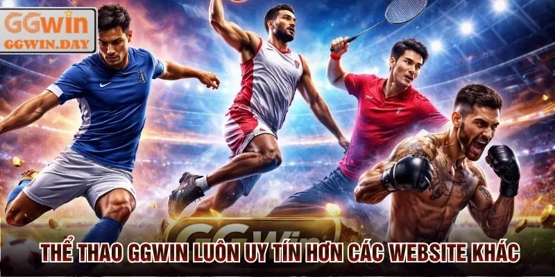 Thể Thao GGWin - Nơi Cá Cược Đẳng Cấp Cho Dân Chơi 2026