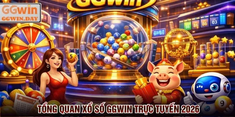 Xổ Số GGWin - Cược Đa Dạng Hệ Số Thưởng Cao Hơn 999 Lần