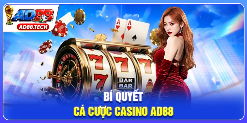 Casino AD88 – Sảnh Cược Online Chuẩn Quốc Tế