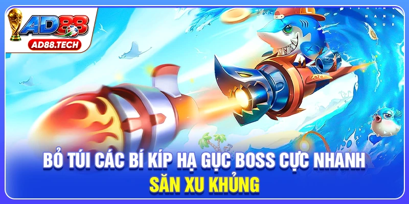 Bắn Cá AD88: Đồ Họa Sắc Nét, Nhiệm Vụ Săn Boss Kịch Tính
