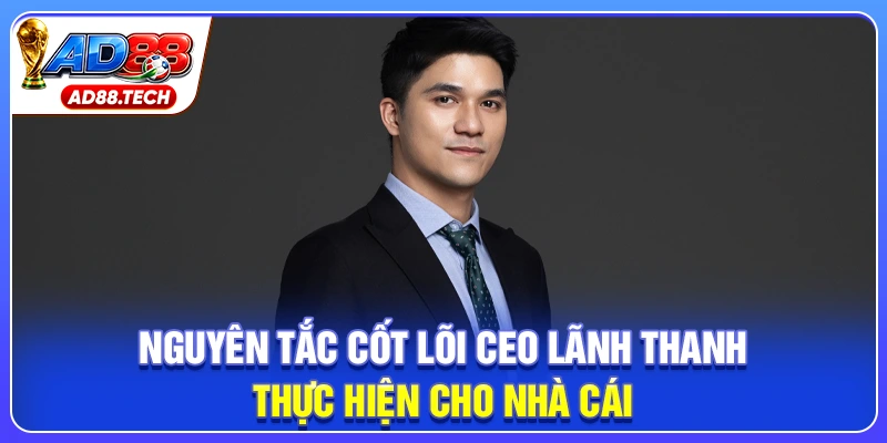 CEO Lãnh Thanh: Chiến Lược Đưa AD88 Lên Đỉnh Cao
