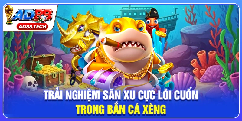 Bắn Cá Xèng - Luật Chơi Và Chiến Thuật Cần Biết