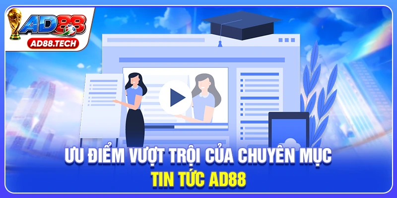 Tin Tức AD88 – Cập Nhật Sự Kiện Và Thông Tin Mới Nhất