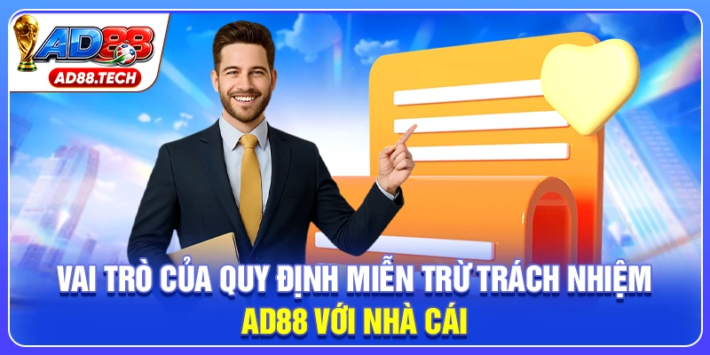 Miễn Trừ Trách Nhiệm AD88: Điều Khoản Bạn Cần Biết Ngay